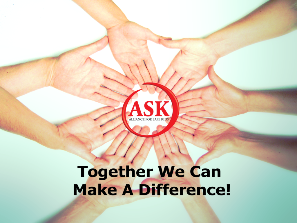 Easy Ways to Support ASK - Alliance For Safe Kids